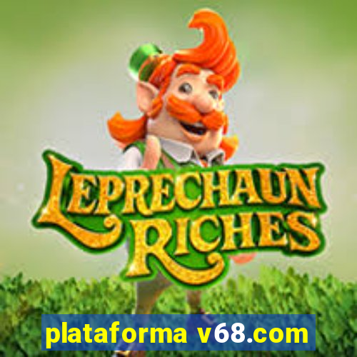 plataforma v68.com